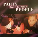 12inch Vinyl Single - Party People - Time To Time