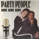 12inch Vinyl Single - Party People - Down Down Down