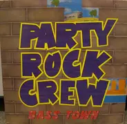 Party Rock Crew - Bass Town