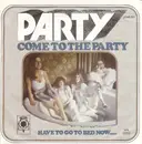7inch Vinyl Single - Party - Come To The Party