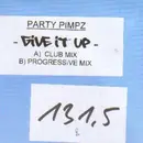 12'' - Partypimpz - Give It Up