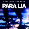 LP - Para Lia - Gone With The Flow (lp 180gr.)