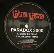Paradox 3000 - Disco Inferno / Punked Up Funk