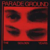 Parade Ground - Golden Years