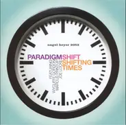 Paradigm Shift - Shifting Times