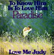 Paradise - To Know Him, Is To Love Him