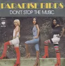 7inch Vinyl Single - Paradise Birds - Don't Stop The Music - Promo version