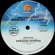 paradise express - Let's Fly / Nowhere To Run