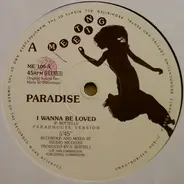 Paradise - I Wanna Be Loved