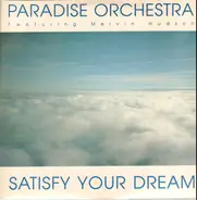 Paradise Orchestra - Satisfy Your Dream