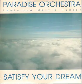 Paradise Orchestra - Satisfy Your Dream