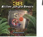 Parallax, Jazz Ass, Kapicorn a.o. - 38 Killer Jungle Beats