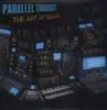 LP & CD - Parallel Thought - Art Of Sound