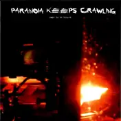PARANOIA KEEPS CRAWLING - Made To Be  Broken