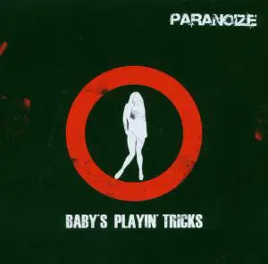 Paranoize - Baby's Playin' Tricks