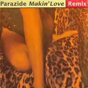 Parazide - Makin' Love Remix