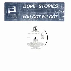 parental advisory - Dope Stories / You Got We Got