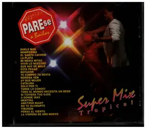 Parese A Bailar - Super Mix Tropical