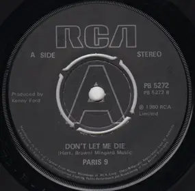 Paris 9 - Don't Let Me Die