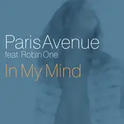 Paris Avenue Feat. Robin One - In My Mind