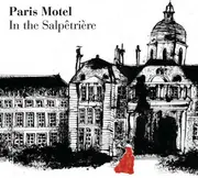 CD - Paris Motel - In The Salpêtrière - Digipak