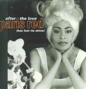 Paris Red - After the love (has lost its shine)
