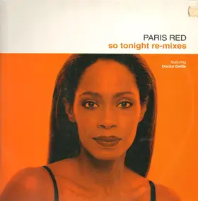 Paris Red Featuring Doctor Delite - So Tonight (Remixes)