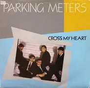 Parking Meters - Cross My Heart