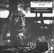 Parkinson Square / Grand Bario - We Will / Secinepazunemitrayet