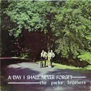 LP - Parks Brothers - A Day I Shall Never Forget