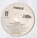 12'' - Parlé - Fix Me / It´s Going Down