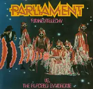 Parliament - Funkentelechy Vs. The Placebo Syndrome