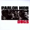 Double LP - Parlor Mob - Dogs - NEW JERSEY ROCKERS