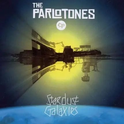 Parlotones - Stardust Galaxies -Digi-