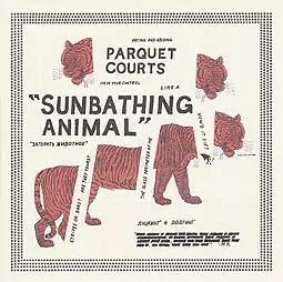 Parquet Courts - Sunbathing Animal - Limited Edition incl. 7'