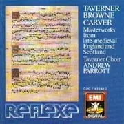CD - Parrott - Taverner, Browne, Carver:masterworks