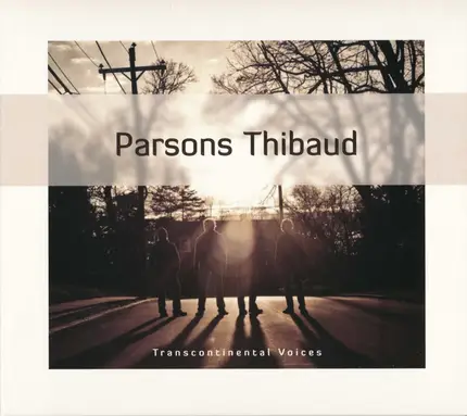 Parsons Thibaud - Transcontinental Voices
