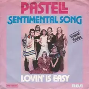 Pastell - Sentimental Song / Lovin' Is Easy