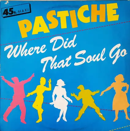Pastiche - Where Did That Soul Go