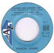7inch Vinyl Single - Pascal Danel - Comme Une Enfant - Original French EP
