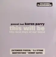Pascal Feat Karen Parry - This Will Be (The Best Days Of Our Lives)