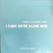 12inch Vinyl Single - Pascal Feat Karen Parry - I Think We're Alone Now - promo