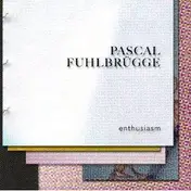 Pascal Fuhlbrügge - Enthusiasm