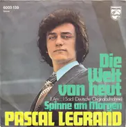 Pascal Legrand - Die Welt Von Heut (I Am...I Said)