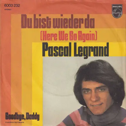 Pascal Legrand - Du Bist Wieder Da