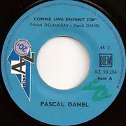 7'' - Pascal Danel - Comme Une Enfant / Mon Ami