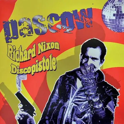 Pascow - Richard Nixon Discopistole (reissue