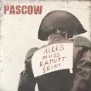 LP & MP3 - Pascow - Alles Muss Kaputt Sein! - Still Selaed