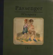 Passenger - Whispers I & II