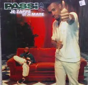 Passi - Je Zappe Et Je Mate